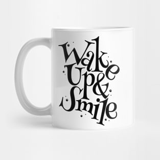 Wake up and Smile Mug